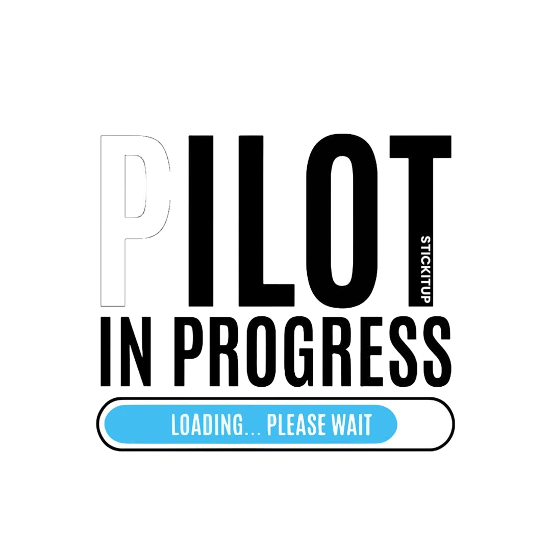 Pilot In Progress Sticker